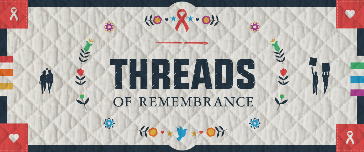 A white banner with a quilt-like pattern. The exhibit title, Threads of Remembrance, is in the middle, circled by little floral designs. On each side of that is the outline of two people. The ones on the left are hand in hand, the ones on the right hold something in the air. In each corner of the banner is a red box with a white ribbon, and the entire banner is framed by a dark blue line.