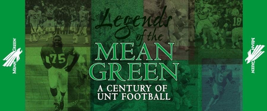 Green background with photographs of a football game faded into the background. The exhibit title, Legends of the Mean Green, is in big letters in the middle of the banner.